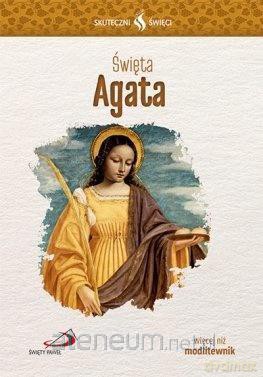 Skuteczni Święci. Święta Agata [KSIĄŻKA]