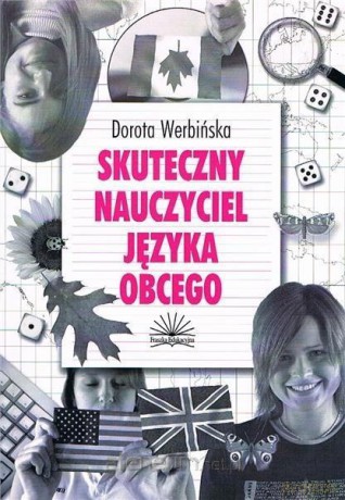 Skuteczny nauczyciel języka obcego - Dorota Werbińska [KSIĄŻKA]