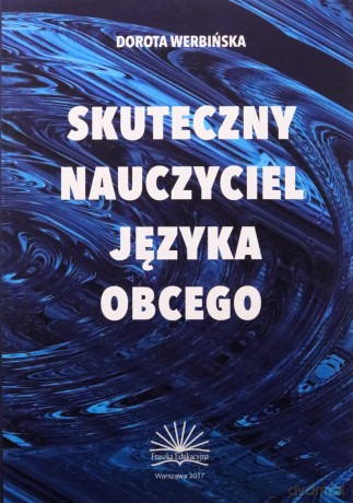 Skuteczny nauczyciel języka obcego - Dorota Werbińska [KSIĄŻKA]