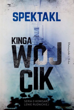Spektakl - Kinga Wójcik [KSIĄŻKA]