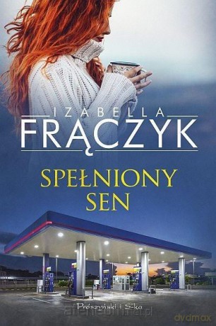 Spełniony sen - Izabella Frączyk [KSIĄŻKA]