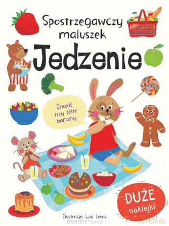 Spostrzegawczy maluszek. Jedzenie [KSIĄŻKA]