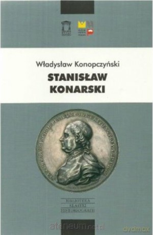 Stanisław Konarski - Władysław Konopczyński [KSIĄŻKA]