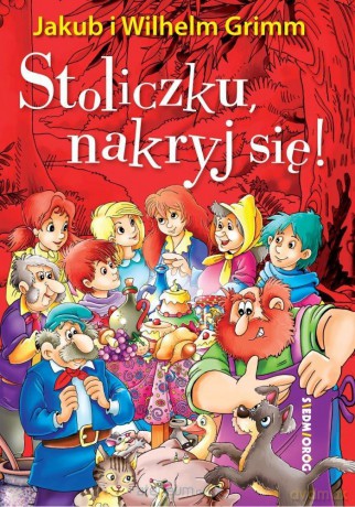 Stoliczku, nakryj się! - Jakub i Wilhelm Grimm [KSIĄŻKA]