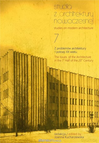 Studia z Architektury Nowoczesnej (Tom 7) - Joanna Kucharzewska [KSIĄŻKA]