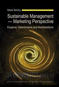 Sustainable Management Marketing Perspective - Marek Seretny [KSIĄŻKA]