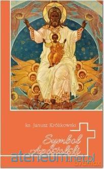 Symbol apostolski - Janusz Królikowski [KSIĄŻKA]