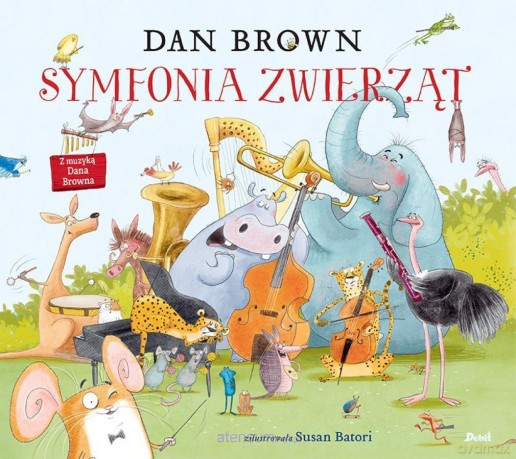 Symfonia zwierząt - Dan Brown, Susan Batori [KSIĄŻKA]