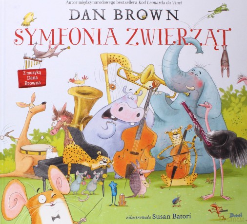 Symfonia zwierząt - Dan Brown, Susan Batori [KSIĄŻKA]