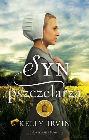 Syn pszczelarza - Kelly Irvin [KSIĄŻKA]