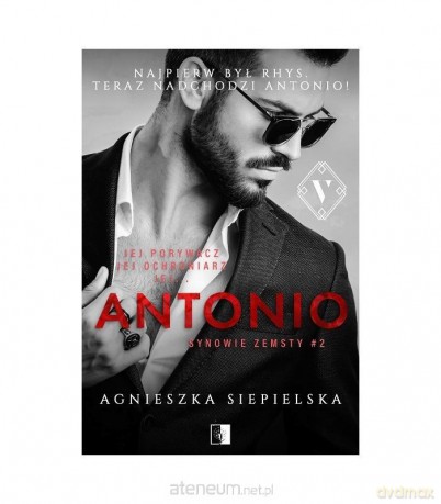 Synowie zemsty (Tom 2) Antonio - Agnieszka Siepielska [KSIĄŻKA]