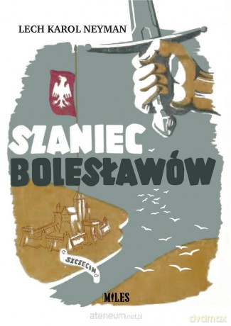 Szaniec Bolesławów - Lech Karol Neyman [KSIĄŻKA]
