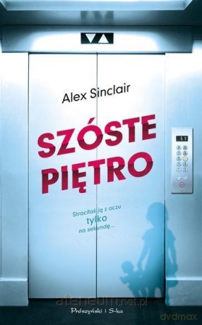 Szóste piętro - Alex Sinclair [KSIĄŻKA]