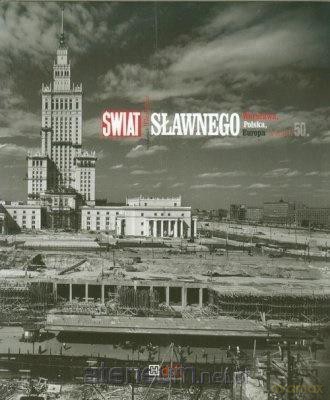 Świat Sławnego. Warszawa, Polska, Europa [KSIĄŻKA]