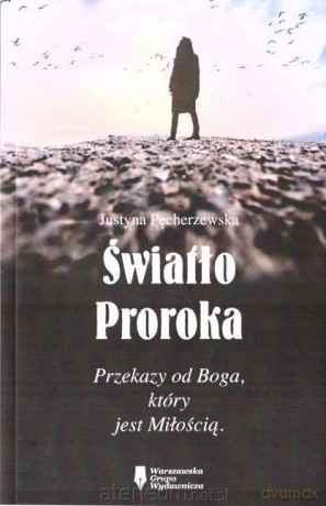 Światło Proroka - Justyna Pęcherzewska [KSIĄŻKA]
