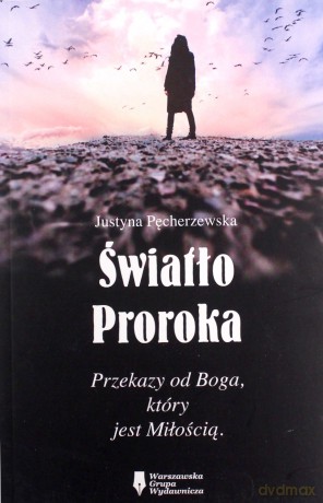 Światło Proroka - Justyna Pęcherzewska [KSIĄŻKA]