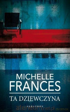 Ta dziewczyna (pocket) - Michelle Frances [KSIĄŻKA]