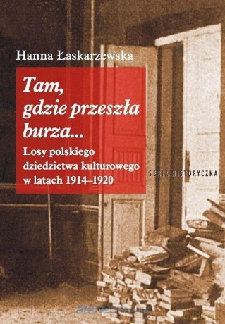 Tam gdzie przeszła burza - Hanna Łaskarzewska [KSIĄŻKA]