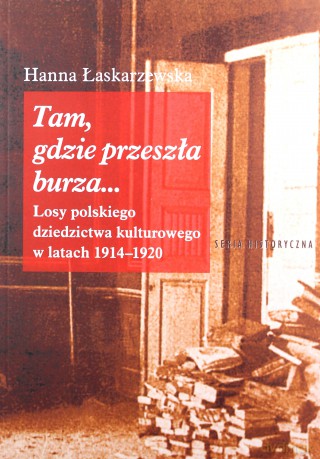 Tam gdzie przeszła burza - Hanna Łaskarzewska [KSIĄŻKA]