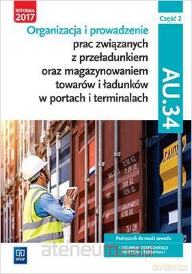 Technik eksploatacji portów i terminali.Kwalifikacja AU.34/2 - Joanna Ablewicz, Damian Dębski, Paweł Dębski [KSIĄŻKA]