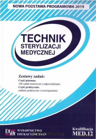 Technik Sterylizacji Medycznej Kwalifikacja MED.12 - Monika Mizera, Danuta Broncel-Czekaj [KSIĄŻKA]