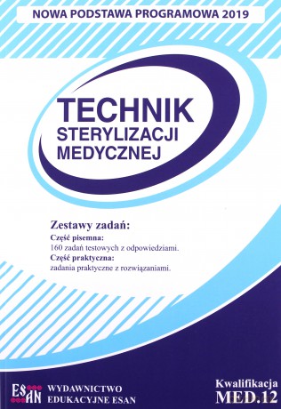 Technik Sterylizacji Medycznej Kwalifikacja MED.12 - Monika Mizera, Danuta Broncel-Czekaj [KSIĄŻKA]