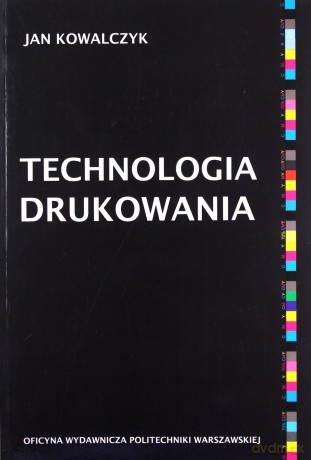 Technologia drukowania - Jan Kowalczyk [KSIĄŻKA]