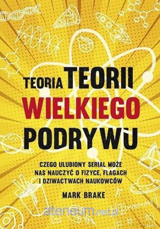 Teoria Teorii wielkiego podrywu - Mark Brake [KSIĄŻKA]