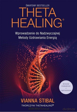 Theta Healing - Vianna Stibal [KSIĄŻKA]