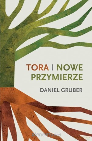 Tora i Nowe Przymierze - Daniel Gruber [KSIĄŻKA]