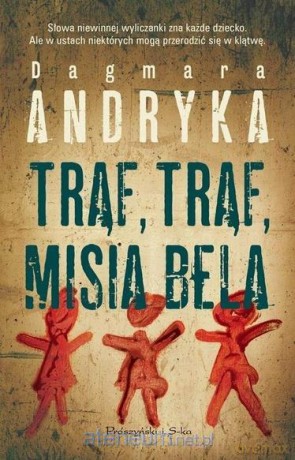 Trąf, trąf misia bela - Andryka Dagmara [KSIĄŻKA]