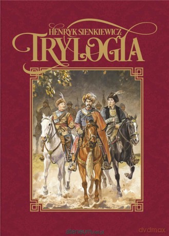 Trylogia - Henryk Sienkiewicz - Henryk Sienkiewicz [KSIĄŻKA]