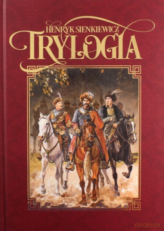 Trylogia - Henryk Sienkiewicz - Henryk Sienkiewicz [KSIĄŻKA]