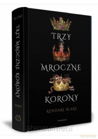 Trzy mroczne korony - Kendare Blake [KSIĄŻKA]