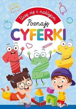 Uczę się i naklejam. Poznaję cyferki [KSIĄŻKA]