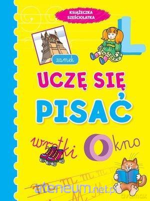 Uczę się pisać. Książeczka sześciolatka - Anna Wiśniewska [KSIĄŻKA]
