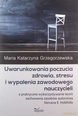 Uwarunkowania poczucia zdrowia, stresu - Maria Katarzyna Grzegorzewska [KSIĄŻKA]