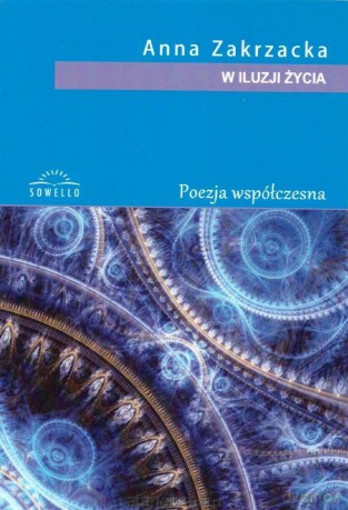 W iluzji życia - Anna Zakrzacka [KSIĄŻKA]