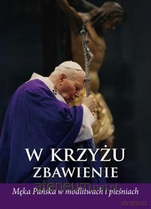 W Krzyżu zbawienie [KSIĄŻKA]