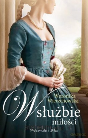 W służbie miłości - Wierzchowska Weronika [KSIĄŻKA]
