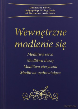 Wewnętrzne modlenie się [KSIĄŻKA]
