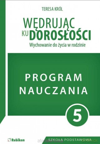Wędrując ku dorosłości Szkoła podstawowa 5 program nauczania - Teresa Król [KSIĄŻKA]