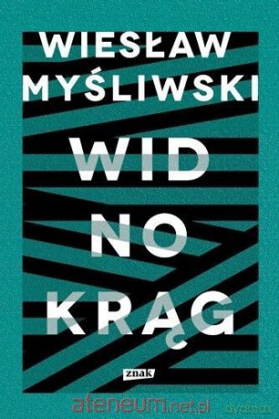 Widnokrąg - Wiesław Myśliwski [KSIĄŻKA]