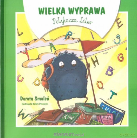 Wielka wyprawa Połykacza Liter - Dorota Smoleń [KSIĄŻKA]