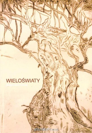 Wieloświaty - Małgorzata Felicka [KSIĄŻKA]