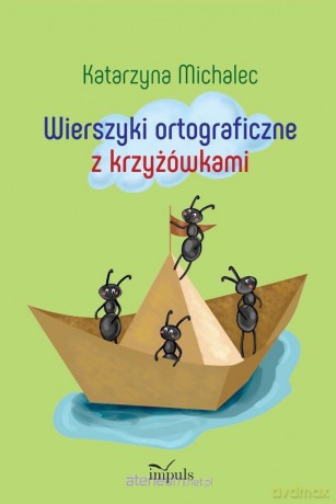 Wierszyki ortograficzne w krzyżówkach - Katarzyna Michalec [KSIĄŻKA]