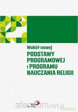 Wokół nowej podstawy programowej i programu... [KSIĄŻKA]