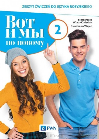 Wot i my. Po nowomu. 2 ćwiczenie - Małgorzata Wiatr-Kmieciak, Sławomira Wuje [KSIĄŻKA]