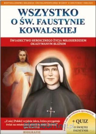 Wszystko o św. Faustynie Kowalskiej [KSIĄŻKA]