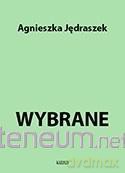 Wybrane - Agnieszka Jędraszek [KSIĄŻKA]